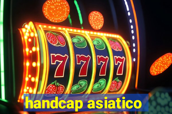 handcap asiatico